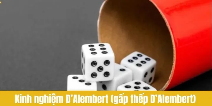 Khám phá những trò chơi thường dùng D’Alembert (Gấp thếp D’Alembert)