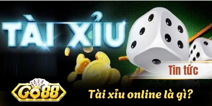 Tài xỉu online là gì? Toàn bộ thông tin chuẩn newbie nên tìm hiểu